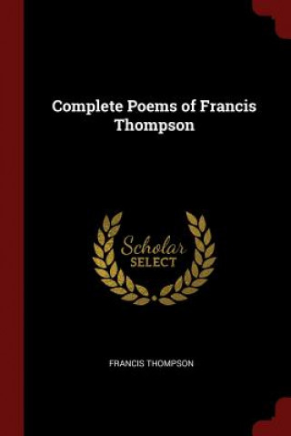 Kniha Complete Poems of Francis Thompson FRANCIS THOMPSON