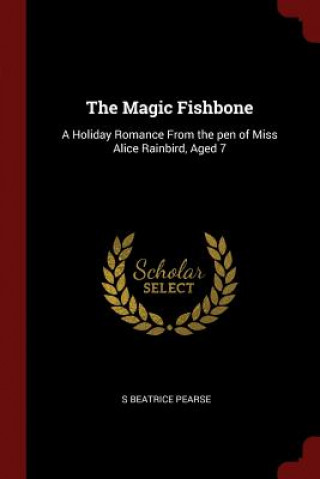 Knjiga Magic Fishbone S BEATRICE PEARSE