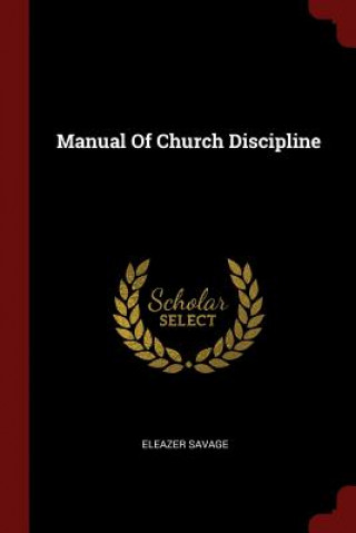 Carte Manual of Church Discipline ELEAZER SAVAGE