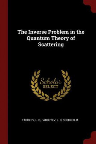 Könyv Inverse Problem in the Quantum Theory of Scattering L D FADDEEV