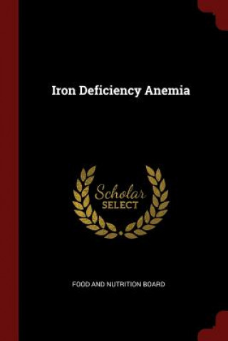 Knjiga Iron Deficiency Anemia FOOD AND NUTRITION B