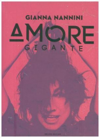 Hanganyagok Amore gigante, 2 Audio-CDs (Deluxe Edition), 2 Audio-CD Gianna Nannini