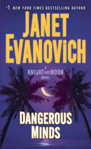 Könyv Dangerous Minds: A Knight and Moon Novel Janet Evanovich