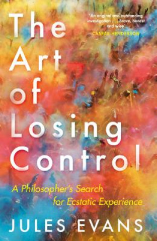 Kniha Art of Losing Control Jules Evans