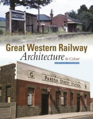 Könyv Great Western Railway Architecture Amyas Crump