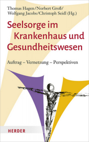 Könyv Seelsorge im Krankenhaus und Gesundheitswesen Thomas Hagen