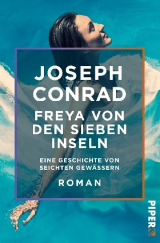 Kniha Freya von den Sieben Inseln Joseph Conrad