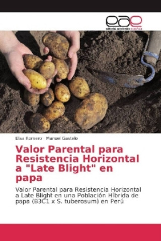 Kniha Valor Parental para Resistencia Horizontal a "Late Blight" en papa Elisa Romero