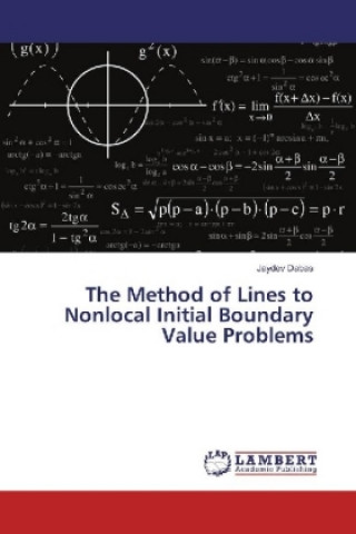 Kniha The Method of Lines to Nonlocal Initial Boundary Value Problems Jaydev Dabas