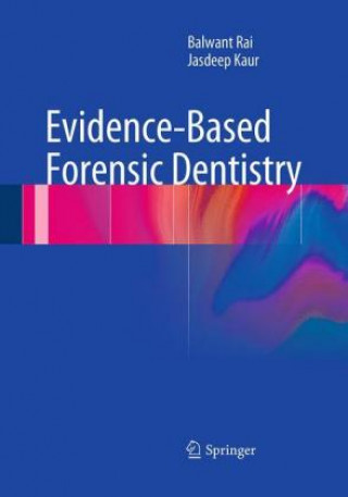 Knjiga Evidence-Based Forensic Dentistry Balwant Rai