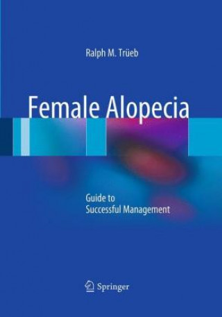 Carte Female Alopecia Ralph M. Trueb