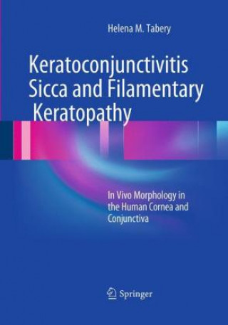 Kniha Keratoconjunctivitis Sicca and Filamentary Keratopathy Helena M. Tabery