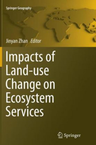 Book Impacts of Land-use Change on Ecosystem Services Jinyan Zhan