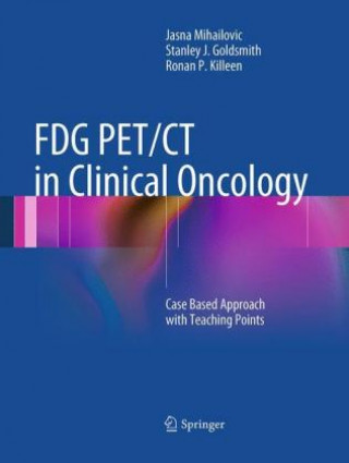 Książka FDG PET/CT in Clinical Oncology Jasna Mihailovic