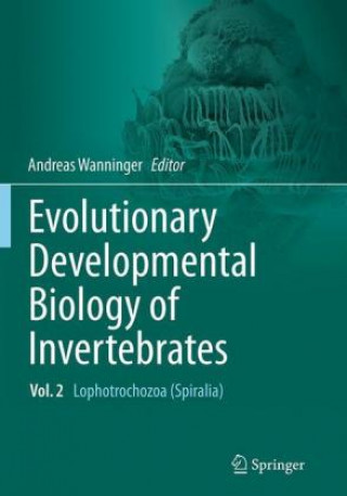 Carte Evolutionary Developmental Biology of Invertebrates 2 Andreas Wanninger