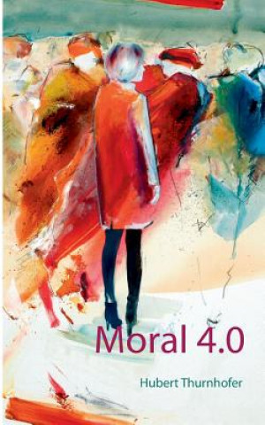 Livre Moral 4.0 Hubert Thurnhofer