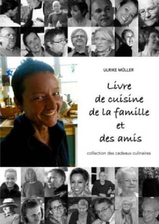 Carte Livre de cuisine de la famille et des amis Ulrike Müller