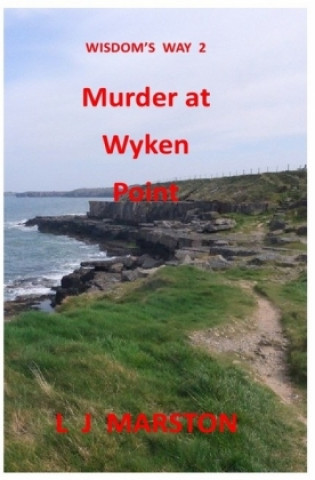Carte Wisdom's Way 2 - Murder at Wyken Point Alan Ward