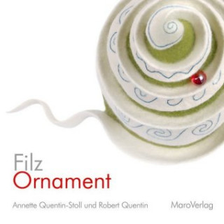 Kniha FilzOrnament Annette Quentin-Stoll