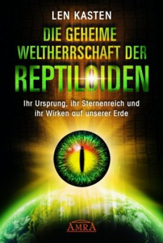 Buch Die geheime Weltherrschaft der Reptiloiden Len Kasten