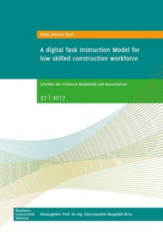 Kniha A digital Task Instruction Model for low skilled construction workforce Abdur Rehman Nasir