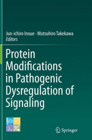 Carte Protein Modifications in Pathogenic Dysregulation of Signaling Jun-ichiro Inoue