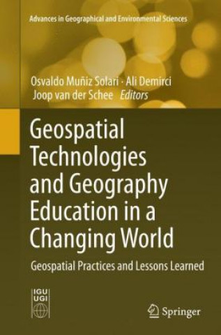 Könyv Geospatial Technologies and Geography Education in a Changing World Osvaldo Muniz Solari