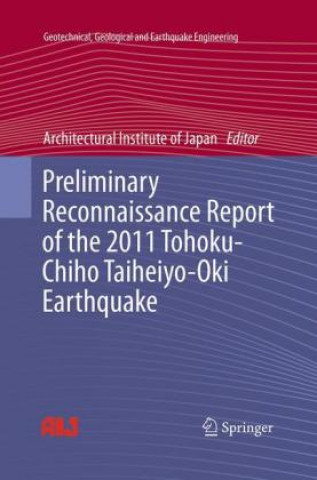 Kniha Preliminary Reconnaissance Report of the 2011 Tohoku-Chiho Taiheiyo-Oki Earthquake Architectural Institute of Japan