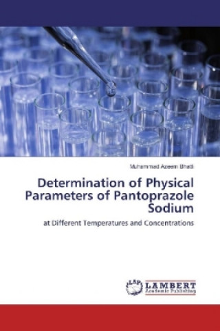 Knjiga Determination of Physical Parameters of Pantoprazole Sodium Muhammad Azeem Bhatti