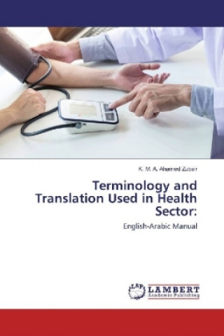 Kniha Terminology and Translation Used in Health Sector: K. M. A. Ahamed Zubair