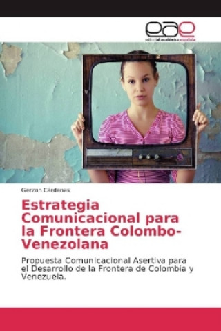 Książka Estrategia Comunicacional para la Frontera Colombo-Venezolana Gerzon Cárdenas