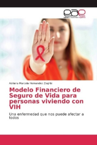 Książka Modelo Financiero de Seguro de Vida para personas viviendo con VIH Adriana Marcela Hernandez Zoghbi