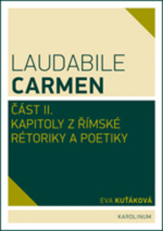 Kniha Laudabile Carmen - část II Eva Kuťáková