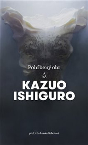Книга Pohřbený obr Kazuo Ishiguro