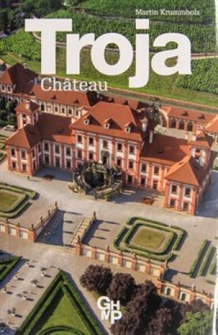 Knjiga Troja chateau Martin Krummholz