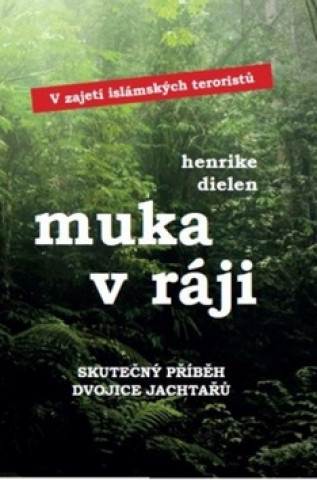 Книга Muka v ráji Henrike Dielen