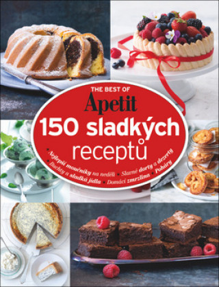 Książka 150 sladkých receptů Redakce časopisu Apetit