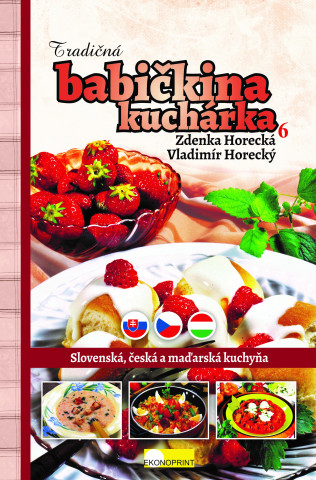 Книга Tradičná babičkina kuchárka 6 Zdenka Horecká