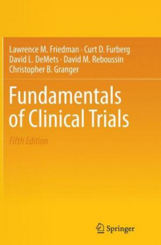 Knjiga Fundamentals of Clinical Trials Lawrence M. Friedman