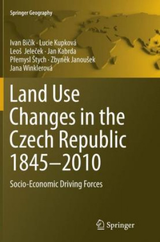 Knjiga Land Use Changes in the Czech Republic 1845-2010 Ivan Bicik