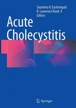 Carte Acute Cholecystitis Soumitra R. Eachempati