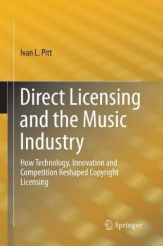 Książka Direct Licensing and the Music Industry Ivan L Pitt