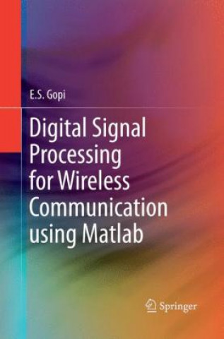 Könyv Digital Signal Processing for Wireless Communication using Matlab E.S. Gopi