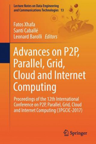 Knjiga Advances on P2P, Parallel, Grid, Cloud and Internet Computing Leonard Barolli