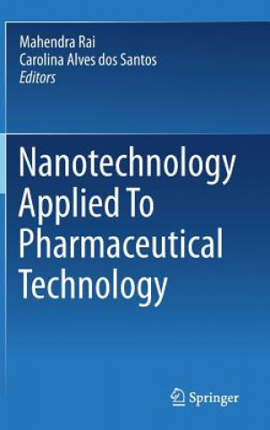 Könyv Nanotechnology Applied To Pharmaceutical Technology Mahendra Rai
