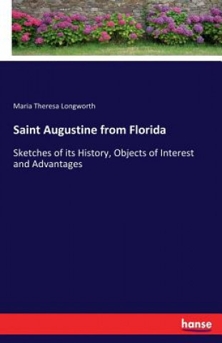 Kniha Saint Augustine from Florida Maria Theresa Longworth