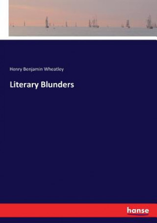 Książka Literary Blunders HENRY BENJ WHEATLEY