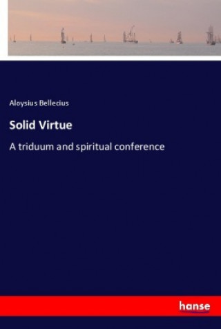 Knjiga Solid Virtue Aloysius Bellecius