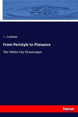 Könyv From Peristyle to Plaisance C. Graham