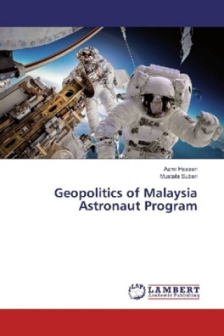 Libro Geopolitics of Malaysia Astronaut Program Azmi Hassan